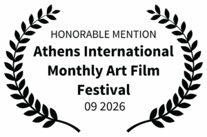 HONORABLE MENTION - Athens International Monthly Art Film Festival - 09 2026